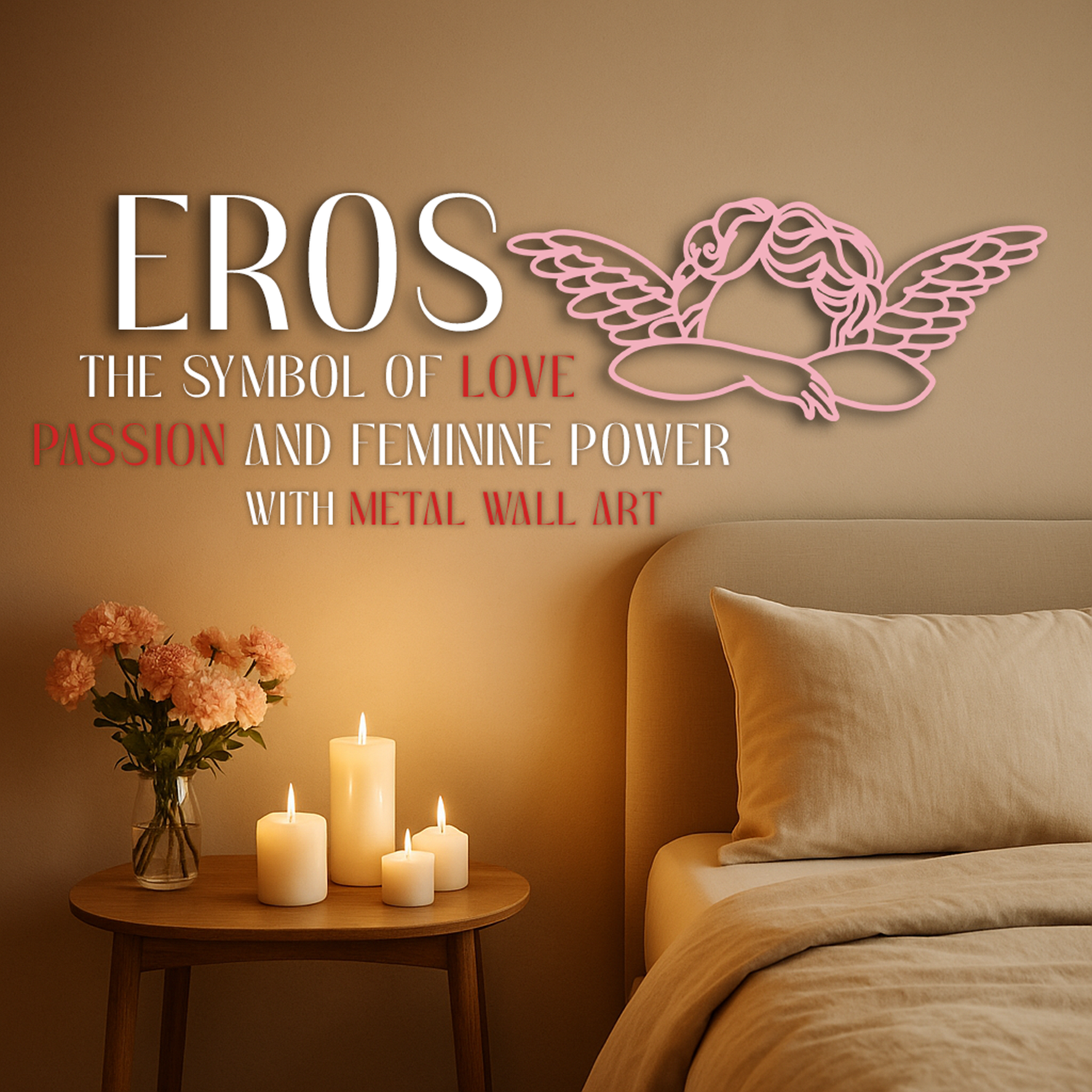 EROS: THE SYMBOL OF LOVE, PASSION AND FEMININE POWER WITH METAL WALL ART