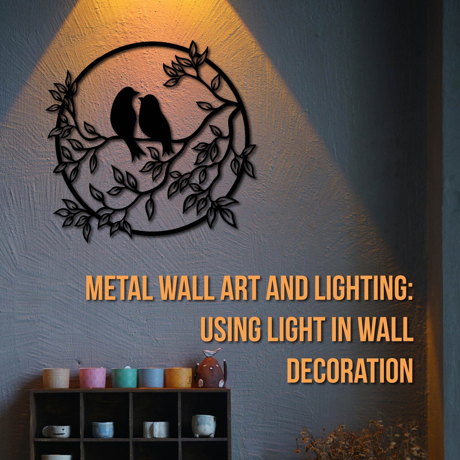 Metal Wall Art and Lighting: Using Light in Wall Decoration