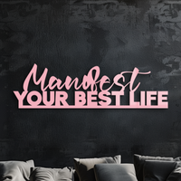 Manifest Your Best Life Metal Wall Art – Inspirational Quote Wall Decor - KAFGP099