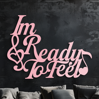 I'm Ready to Feel Quote Metal Wall Art – Musical Heart & Note Design - KAFGP126