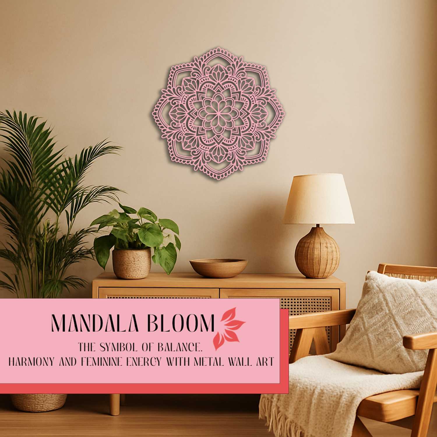 MANDALA BLOOM: THE SYMBOL OF BALANCE, HARMONY AND FEMININE ENERGY WITH METAL WALL ART