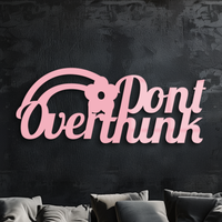 Don't Overthink Metal Wall Art – Inspirational Quote Silhouette Decor - KAFGP092