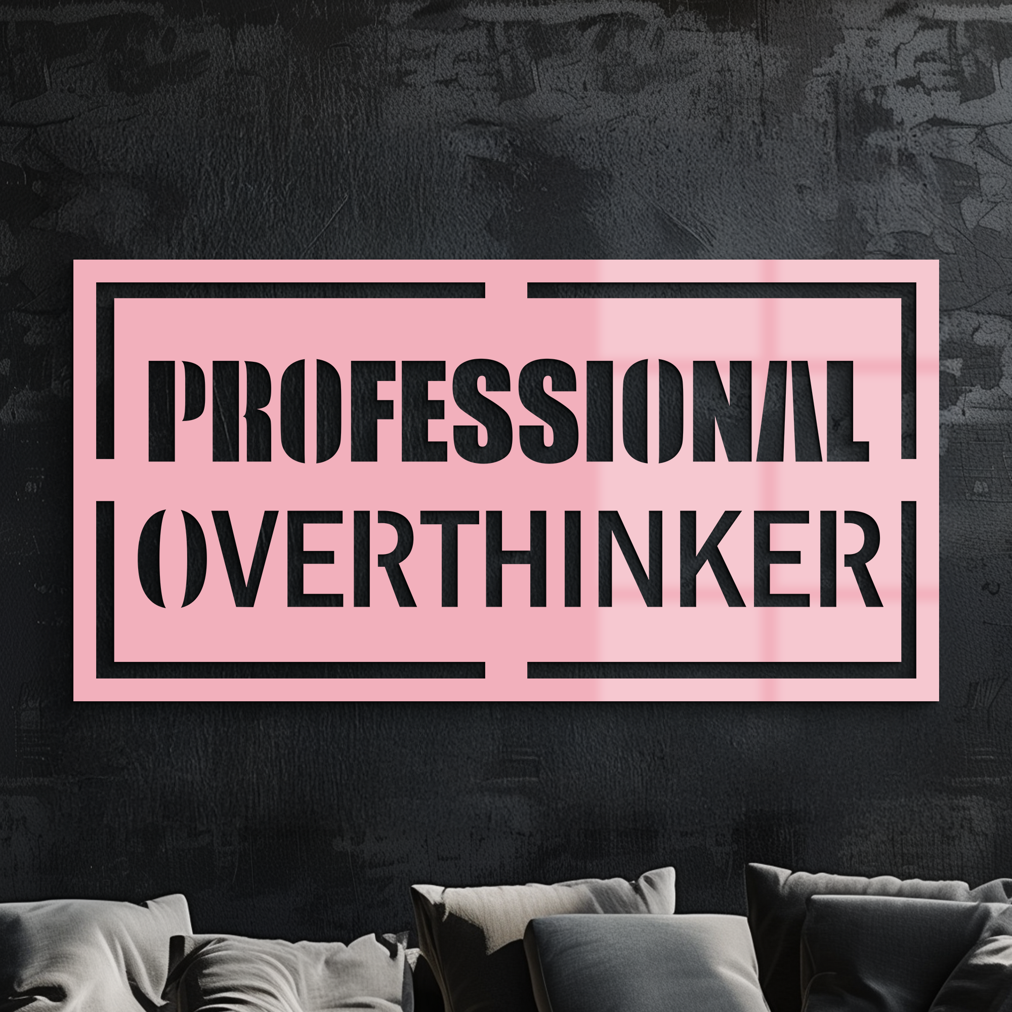 Professional Overthinker Metal Wall Art – Modern Typography Sign - KAF ...